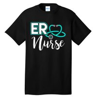 Er Nurse Emergency Room Medical Nursing School Nurse Day Tall T-Shirt