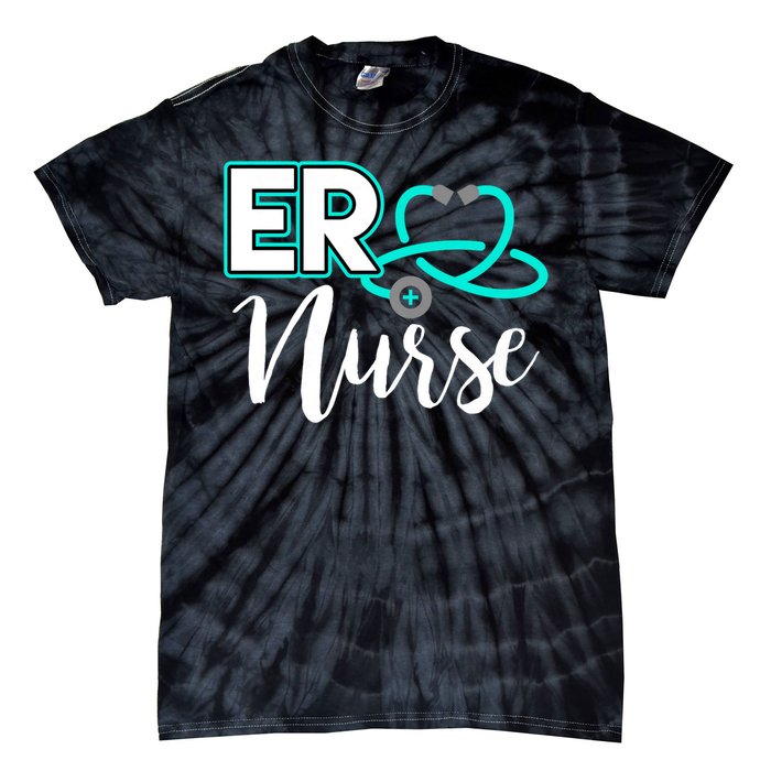 Er Nurse Emergency Room Medical Nursing School Nurse Day Tie-Dye T-Shirt