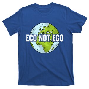 Eco Not Ego Save The Environt Renewable Energy Earth Day Gift T-Shirt