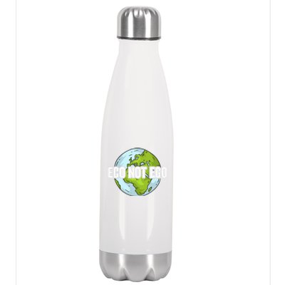 Eco Not Ego Save The Environt Renewable Energy Earth Day Gift Stainless Steel Insulated Water Bottle