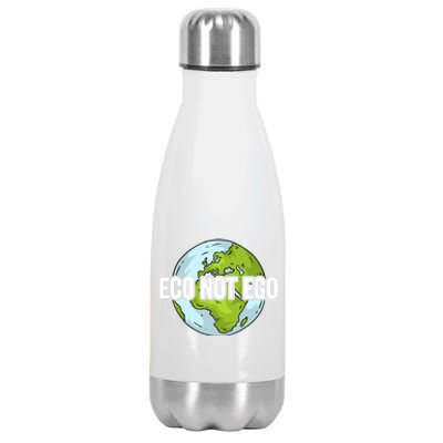 Eco Not Ego Save The Environt Renewable Energy Earth Day Gift Stainless Steel Insulated Water Bottle