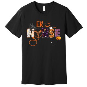 Emergency Nurse ER Nurse Halloween Spooky Season Nursing Premium T-Shirt