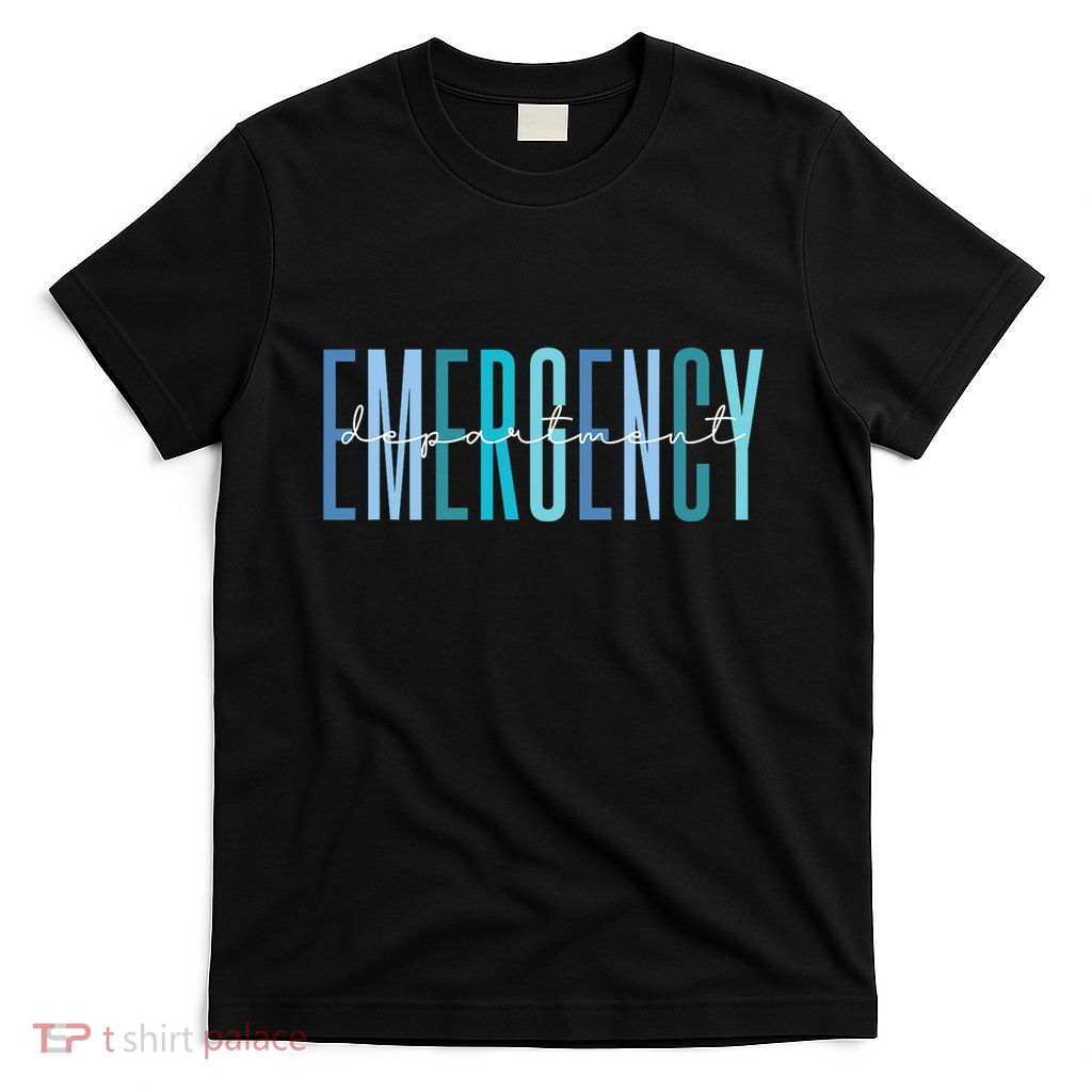 Er Nurse Emergency Department Emergency Room Healthcare T-Shirt