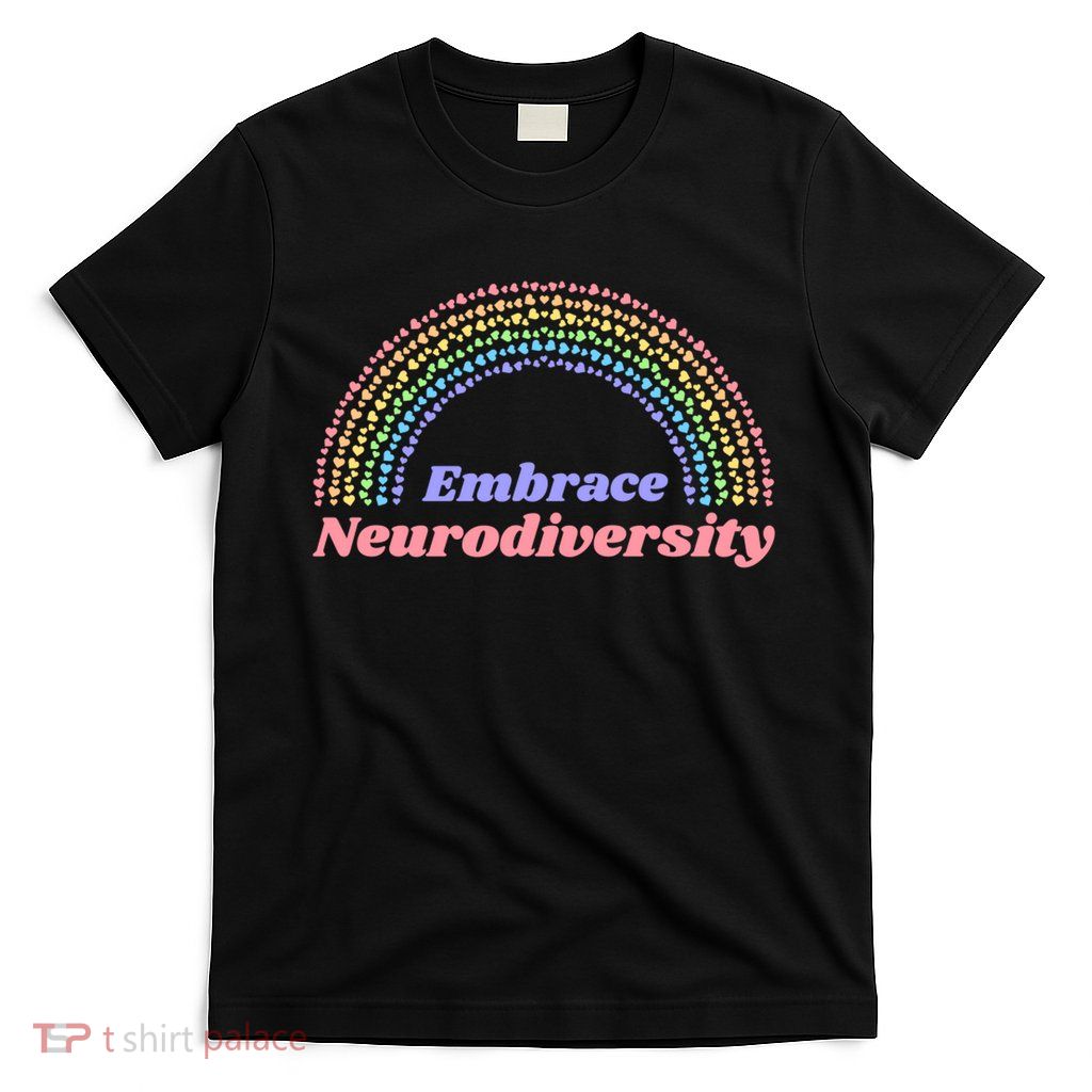 Embrace Neurodiversity T-Shirt