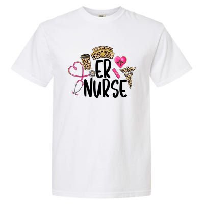 Er Nurse Emergency Room Nurse Leopard Emt Student Nurse Life Gift Garment-Dyed Heavyweight T-Shirt