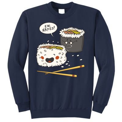 Ew Naked Funny Sushi Sweatshirt