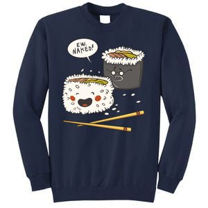 Ew Naked Funny Sushi Tall Sweatshirt