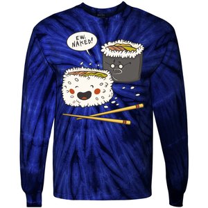 Ew Naked Funny Sushi Tie-Dye Long Sleeve Shirt