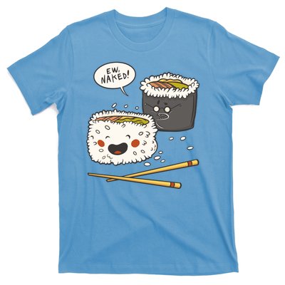 Ew Naked Funny Sushi T-Shirt