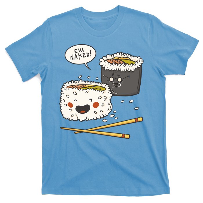 Ew Naked Funny Sushi T-Shirt