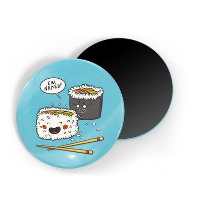 Ew Naked Funny Sushi Magnet