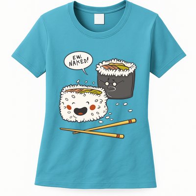 Ew Naked Funny Sushi Womens T-Shirt