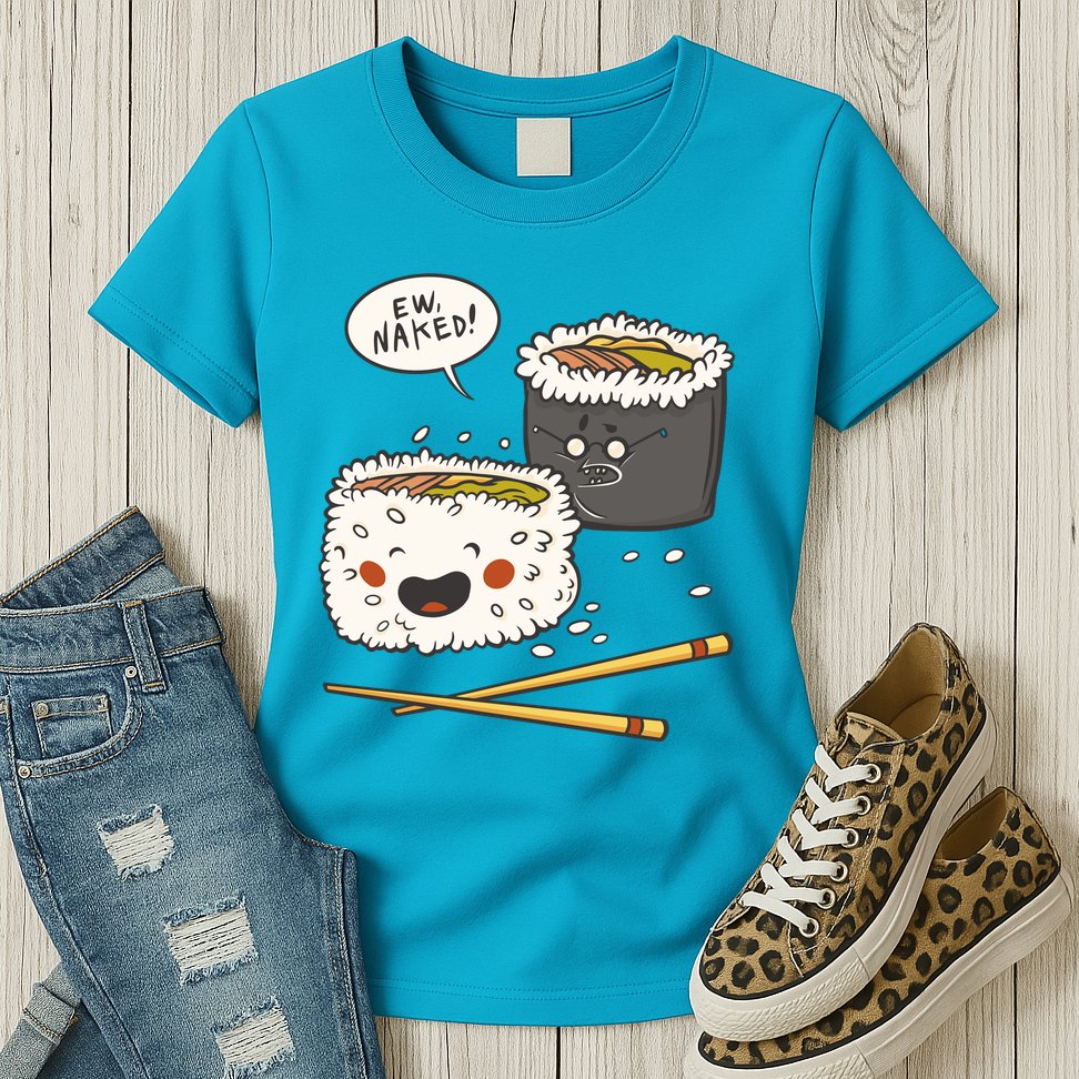Ew Naked Funny Sushi Womens T-Shirt