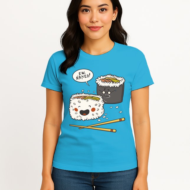 Ew Naked Funny Sushi Womens T-Shirt