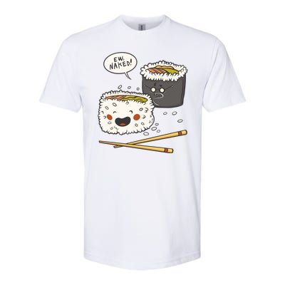 Ew Naked Funny Sushi Softstyle® CVC T-Shirt