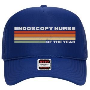 Endoscopy Nurse Funny Nursing Student Appreciation Quote Gift High Crown Mesh Back Trucker Hat