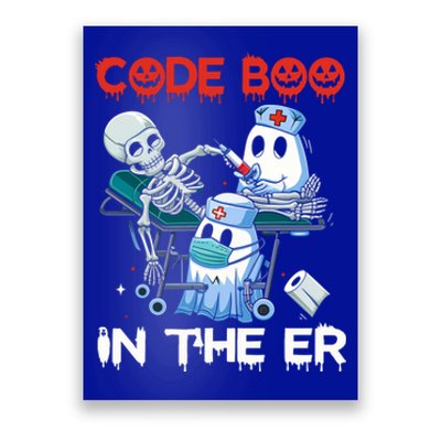 Er Nurse Funny Er Nurse Great Gift Halloween Code Boo In The Er Gift Poster