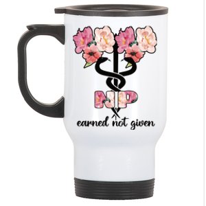 Earned Not Given Proud Nurse Practitioner Funny Gift Stainless Steel Travel Mug