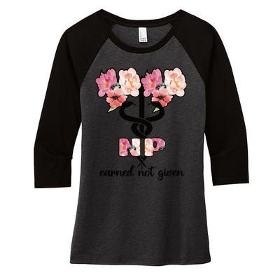 Earned Not Given Proud Nurse Practitioner Funny Gift Women's Tri-Blend 3/4-Sleeve Raglan Shirt