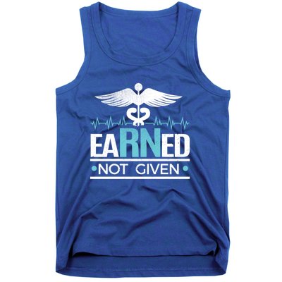 Earned Not Given Rn Gift Tank Top