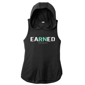 Earned Not Given Rn Nurse Pride Hooded Gift Ladies PosiCharge Tri-Blend Wicking Draft Hoodie Tank