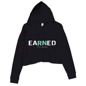 Earned Not Given Rn Nurse Pride Hooded Gift Crop Fleece Hoodie