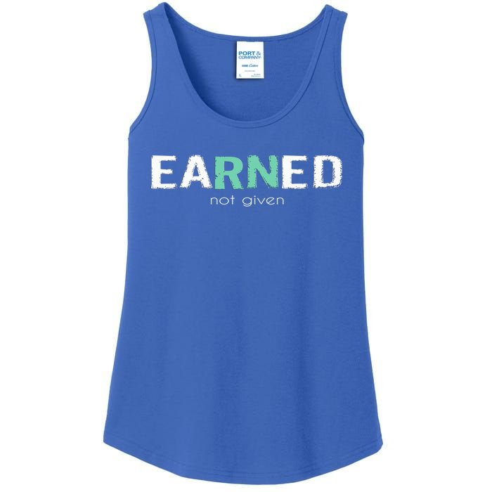 Earned Not Given Rn Nurse Pride Hooded Gift Ladies Essential Tank