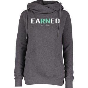 Earned Not Given Rn Nurse Pride Hooded Gift Womens Funnel Neck Pullover Hood