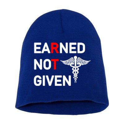 Earned Not Given Rt Respiratory Therapist Funny Graduation Cool Gift Short Acrylic Beanie