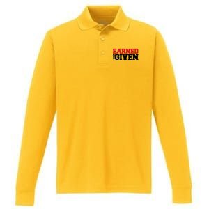 Earned Not Given Cool Gift Performance Long Sleeve Polo