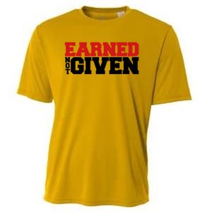 Earned Not Given Cool Gift Cooling Performance Crew T-Shirt