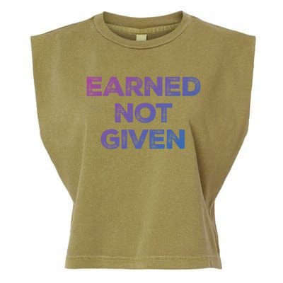 Earned Not Given Cool Gift Garment-Dyed Women's Muscle Tee