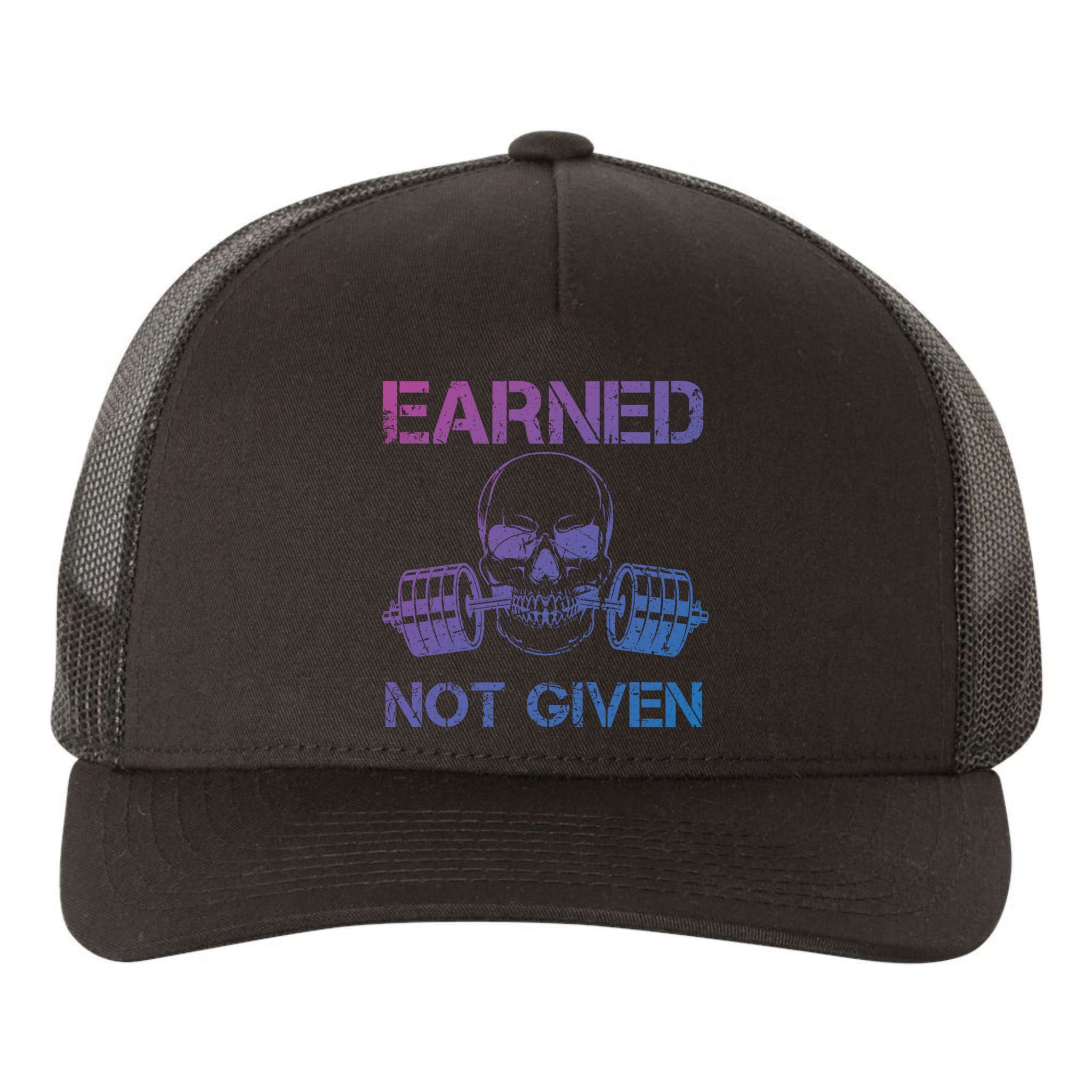 Earned Not Given Weightlifting Gym Workout Motivational Great Gift Yupoong Adult 5-Panel Trucker Hat