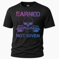 Earned Not Given Weightlifting Gym Workout Motivational Great Gift Cooling Performance Crew T-Shirt