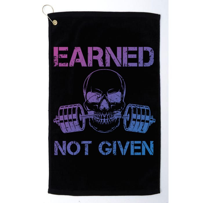 Earned Not Given Weightlifting Gym Workout Motivational Great Gift Golf Towel
