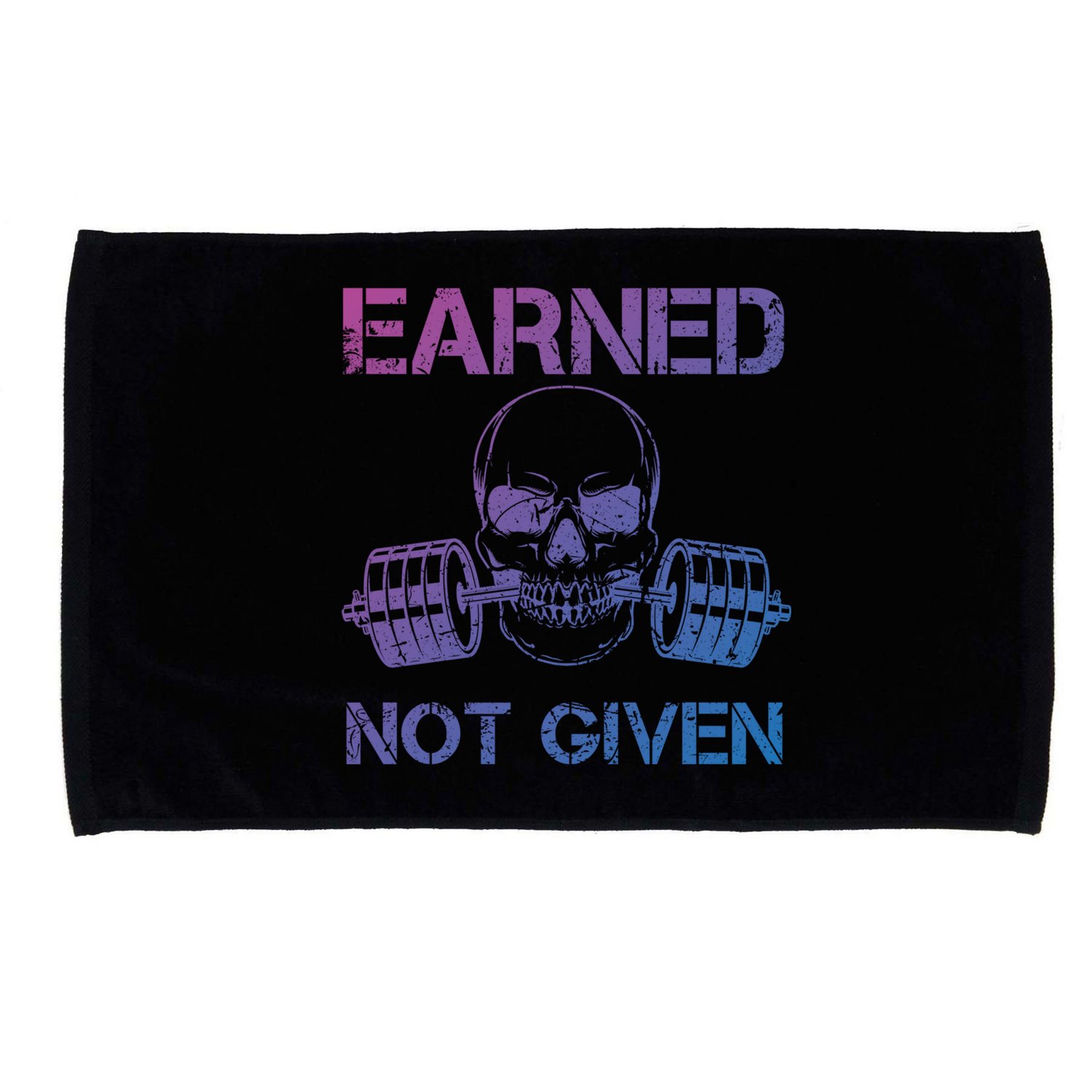 Earned Not Given Weightlifting Gym Workout Motivational Great Gift Microfiber Hand Towel