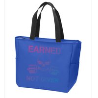 Earned Not Given Weightlifting Gym Workout Motivational Great Gift Zip Tote Bag