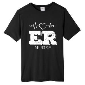 Er Nurse Gift Emergency Room Nurse Gift Tall Fusion ChromaSoft Performance T-Shirt