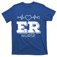 Er Nurse Gift Emergency Room Nurse Gift T-Shirt