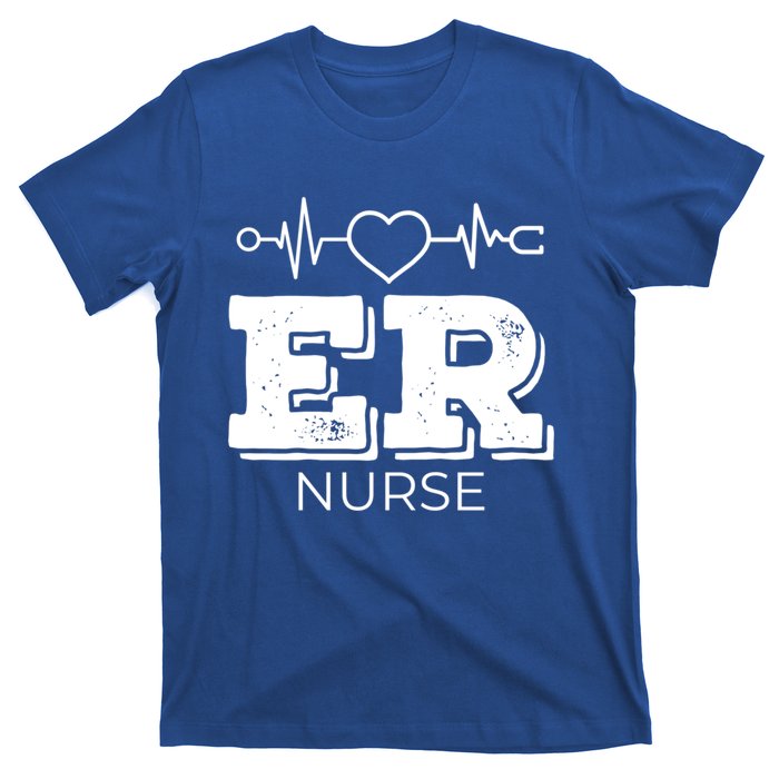 Er Nurse Gift Emergency Room Nurse Gift T-Shirt