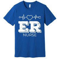 Er Nurse Gift Emergency Room Nurse Gift Premium T-Shirt