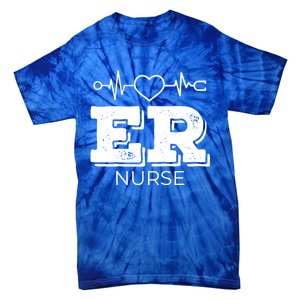 Er Nurse Gift Emergency Room Nurse Gift Tie-Dye T-Shirt