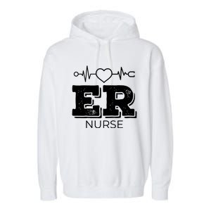 Er Nurse Gift Emergency Room Nurse Gift Garment-Dyed Fleece Hoodie