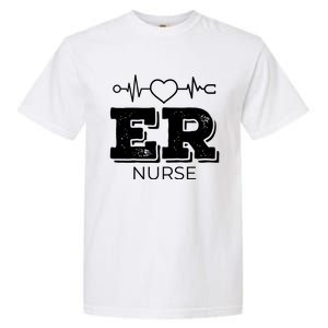 Er Nurse Gift Emergency Room Nurse Gift Garment-Dyed Heavyweight T-Shirt