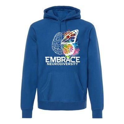 Embrace Neurodiversity Gift Adhd Awareness Gift Premium Hoodie