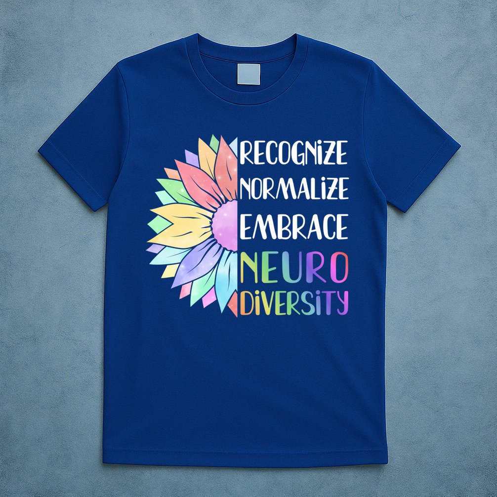 Embrace Neurodiversity Great Gift Rainbow Sunflower Adhd Autism Funny Gift T-Shirt