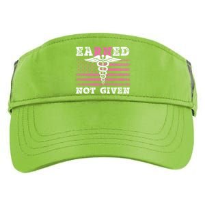 Earned Not Given Nurse Great Gift Adult Drive Performance Visor