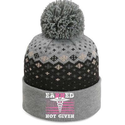 Earned Not Given Nurse Great Gift The Baniff Cuffed Pom Beanie