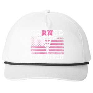 Earned Not Given Nurse Great Gift Snapback Five-Panel Rope Hat