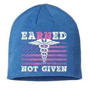 Earned Not Given Nurse Great Gift Sustainable Beanie